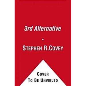 The 3rd Alternative: Solving Life's Most Difficult...