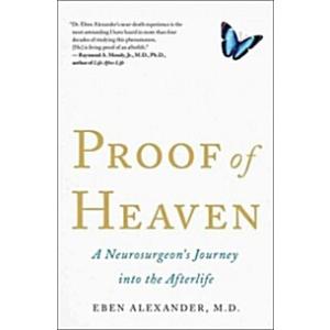 Proof of Heaven: A Neurosurgeon's Journey Into the...
