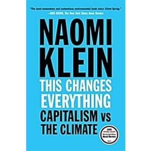This Changes Everything: Capitalism vs. The Climat...