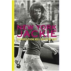 New York Jackie: Pictures from Her Life in the Cit...