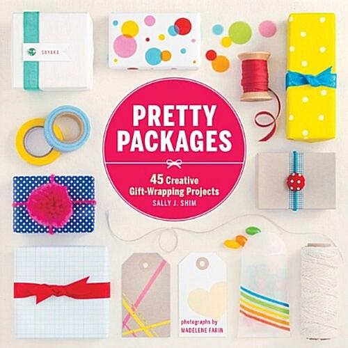 Pretty Packages: 45 Creative Gift-Wrapping Project...