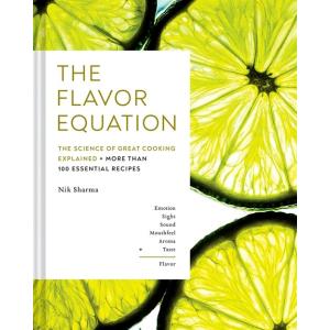 The Flavor Equation: The Science of Great Cooking ...