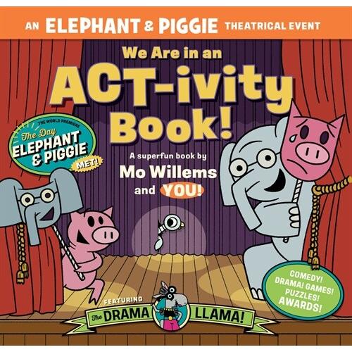 We Are in an Act-Ivity Book!: An Elephant  Piggie ...