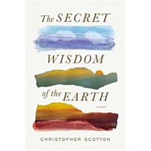 The Secret Wisdom of the Earth (Hardcover)