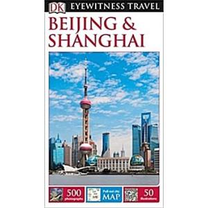 DK Eyewitness Beijing and Shanghai (Paperback)