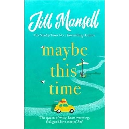 Maybe This Time: The heart-warming new novel of lo...