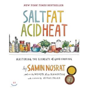 Salt Fat Acid Heat: Mastering the Elements of Good...