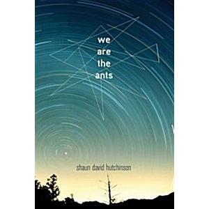We Are the Ants (Paperback Reprint)