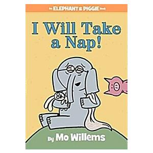 I Will Take A Nap! (An Elephant and Piggie Book) (...