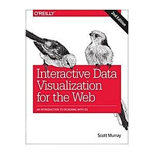 Interactive Data Visualization for the Web: An Int...