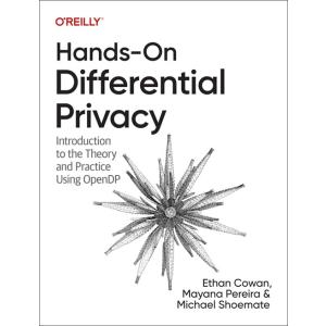 Hands-On Differential Privacy: Introduction to the...