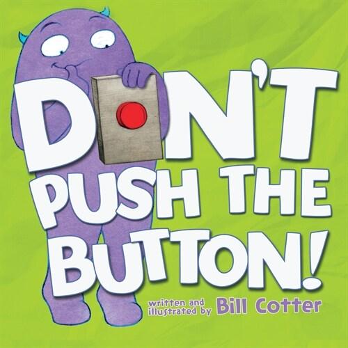 Don&apos;t Push the Button! (Board Book)