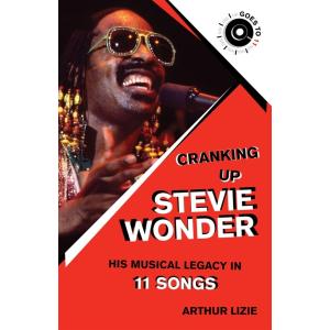 Cranking Up Stevie Wonder: His Musical Legacy in 1...