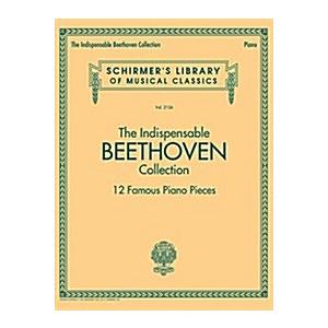 The Indispensable Beethoven Collection - 12 Famous...