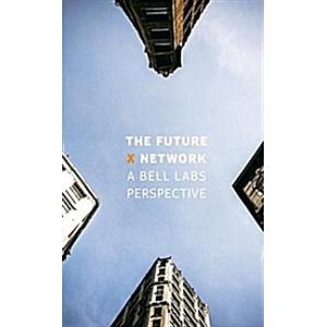 The Future X Network: A Bell Labs Perspective (Har...