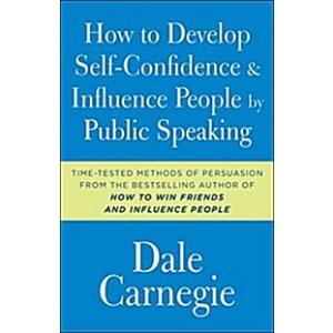 How to Develop Self-Confidence and Influence Peopl...