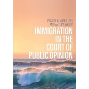 Immigration in the Court of Public Opinion (Paperb...