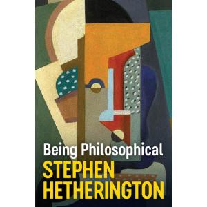 Being Philosophical : An Introduction to Philosoph...