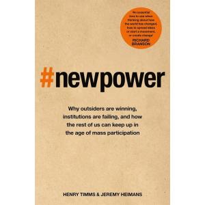 New Power: Why outsiders are winning institutions ...