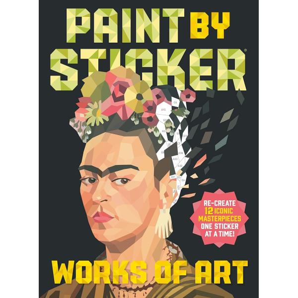 Paint by Sticker: Works of Art: Re-Create 12 Iconi...