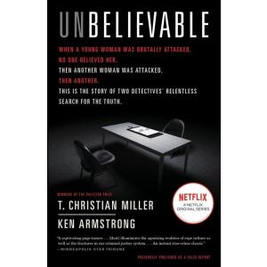 Unbelievable: The Story of Two Detectives' Relentl...