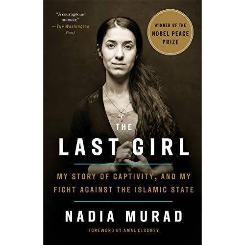 The Last Girl: My Story of Captivity  and My Fight...