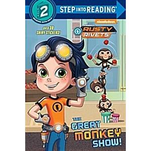 The Great Monkey Show! (Rusty Rivets) (Paperback)