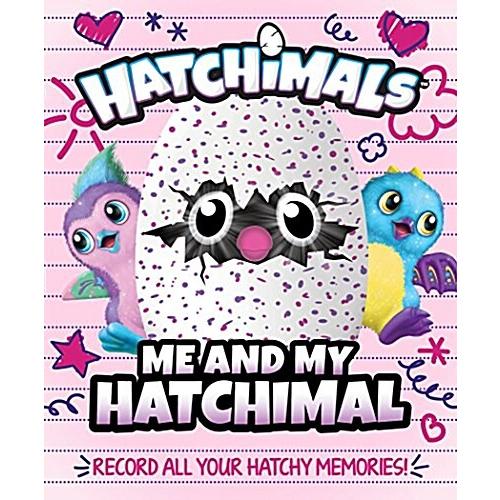 Me and My Hatchimal (Hardcover)