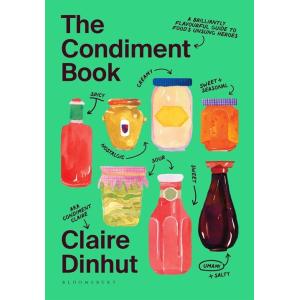 The Condiment Book : A Brilliantly Flavourful Guid...