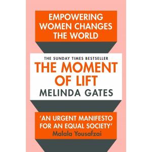 The Moment of Lift: How Empowering Women Changes t...