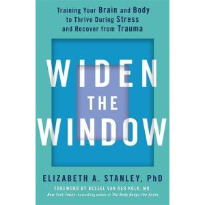 Widen the Window: Training your brain and body to ...
