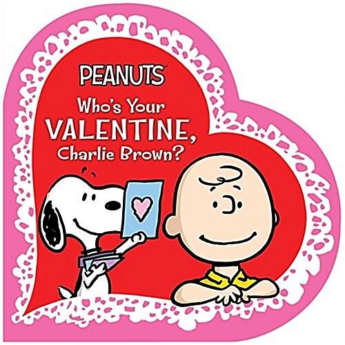 Who's Your Valentine Charlie Brown? (Board Books)