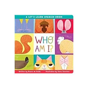 Who Am I?: A Let's Learn Spanish Book (Board Books...