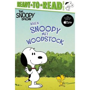 When Snoopy Met Woodstock: Ready-To-Read Level 2 (...