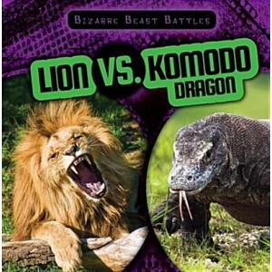 Lion vs. Komodo Dragon (Library Binding)