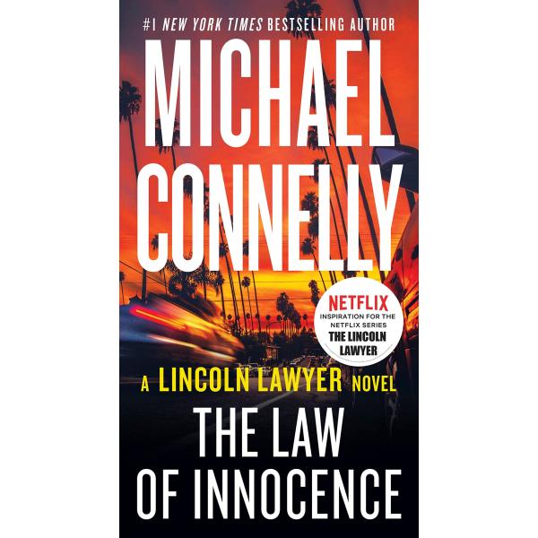 The Law of Innocence (A Lincoln Lawyer Novel #6) (...
