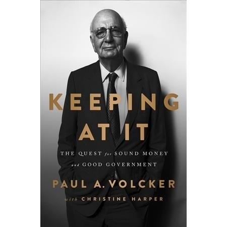 Keeping at It: The Quest for Sound Money and Good ...