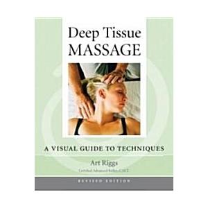 Deep Tissue Massage Revised Edition: A Visual Guid...