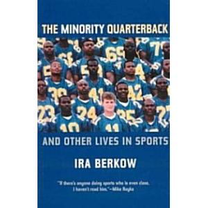 The Minority Quarterback: And Other Lives in Sport...