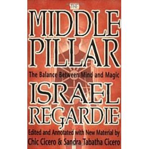 The Middle Pillar: The Balance Between Mind and Ma...
