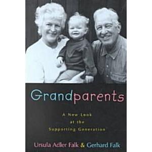 Grandparents: A New Look at the Supporting Generat...