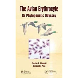 The Avian Erythrocyte: Its Phylogenetic Odyssey (H...