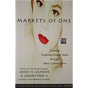 Markets of One: The New Frontier in Business Compe...