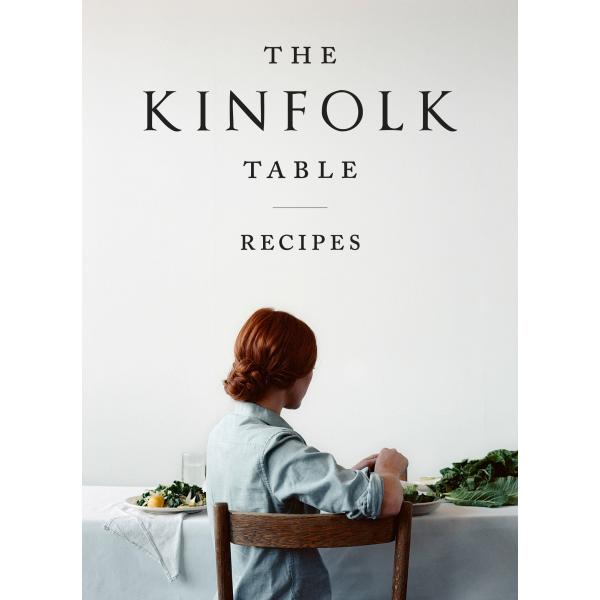 The Kinfolk Table (Hardcover)