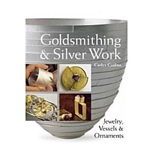 Goldsmithing &amp; Silver Work (Hardcover)
