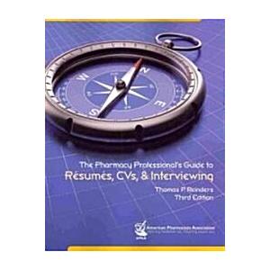 The Pharmacy Professional's Guide to Resumes CVs &amp;...