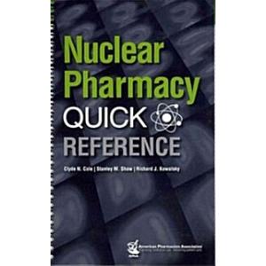 Nuclear Pharmacy Quick Reference (Paperback 1st Sp...