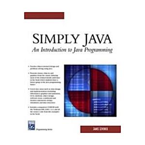 Simply Java: An Introduction to Java Programming [...