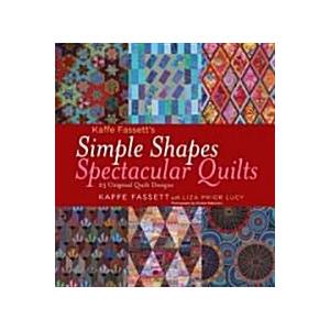 Simple Shapes Spectacular Quilts: 23 Original Quil...
