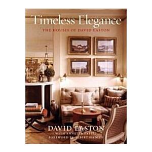 Timeless Elegance: The Houses of David Easton (Har...